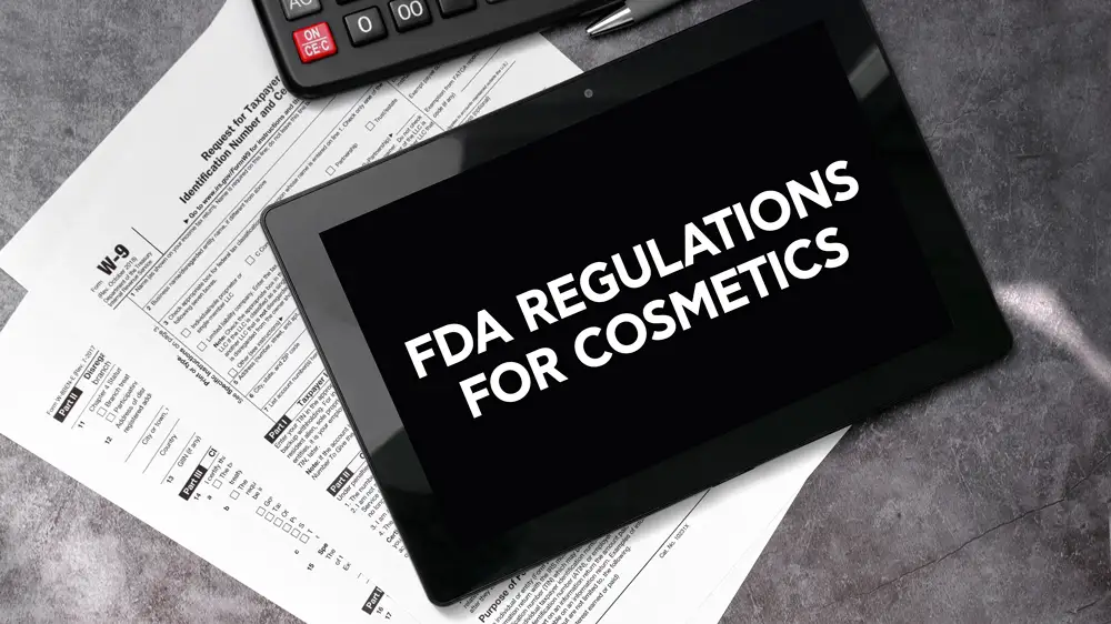 Navigating FDA Regulations for Cosmetics: 종합 가이드