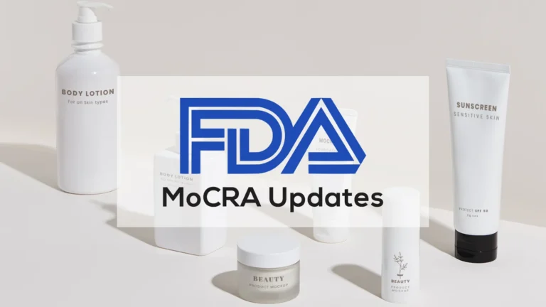 Ажурирања за козметика на FDA MoCRA: Што треба да знаат брендовите за убавина за да останат усогласени